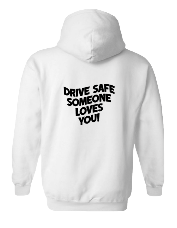 Drive safe someone loves you