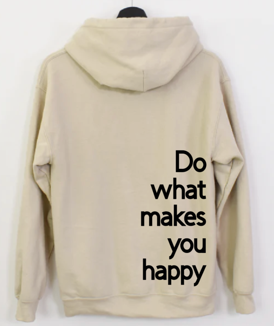 Do what makes you happy