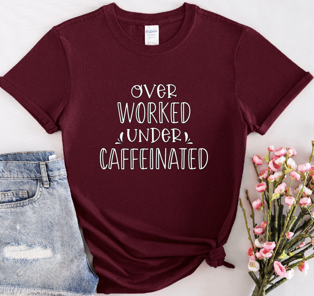 Over worked under caffeinated